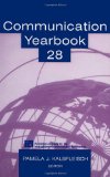 Communication Yearbooks Vols 6-33 Set: Communication Yearbook 28 (Volume 28)