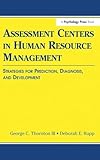 Assessment Centers in Human Resource Management: Strategies for Prediction, Diagnosis, and Development