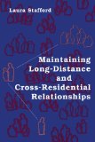 Maintaining Long-Distance and Cross-Residential Relationships (Routledge Communication Series)