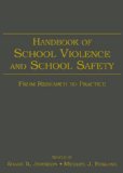 Handbook of School Violence and School Safety: From Research to Practice