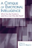 A Critique of Emotional Intelligence: What Are the Problems and How Can They Be Fixed? (Applied Psychology Series)