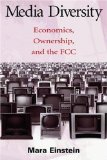 Media Diversity: Economics, Ownership, and the Fcc (Routledge Communication Series)