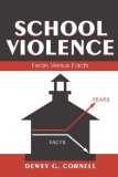 School Violence: Fears Versus Facts