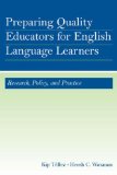 Preparing Quality Educators for English Language Learners: Research, Policy, and Practice