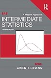 Intermediate Statistics: A Modern Approach, Third Edition