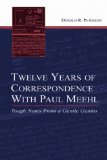Twelve Years of Correspondence With Paul Meehl: Tough Notes From a Gentle Genius
