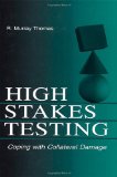 High-Stakes Testing: Coping With Collateral Damage