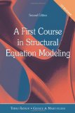 A First Course in Structural Equation Modeling