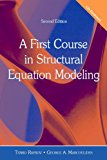 A First Course in Structural Equation Modeling