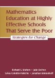 Mathematics Education at Highly Effective Schools That Serve the Poor: Strategies for Change