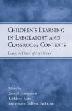 Children's Learning in Laboratory and Classroom Contexts: Essays in Honor of Ann Brown