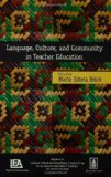 Language, Culture, and Community in Teacher Education