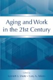Aging and Work in the 21st Century (Applied Psychology Series)