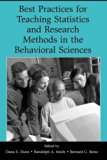 Best Practices in Teaching Statistics and Research Methods in the Behavioral Sciences