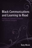 Black Communications and Learning to Read: Building on Children's Linguistic and Cultural Strengths