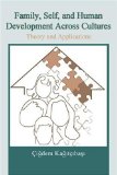 Family, Self, and Human Development Across Cultures: Theory and Applications, Second Edition