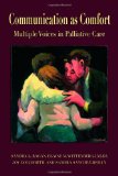 Communication as Comfort: Multiple Voices in Palliative Care (Routledge Communication Series)
