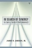 In Search of Synergy in Small Group Performance