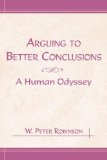 Arguing to Better Conclusions: A Human Odyssey