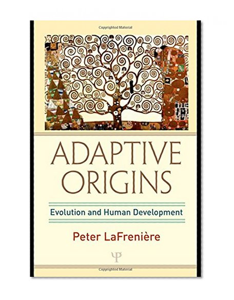 Adaptive Origins: Evolution and Human Development