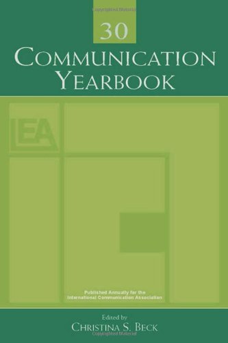 Communication Yearbooks Vols 6-33 Set: Communication Yearbook 30 (Volume 30)