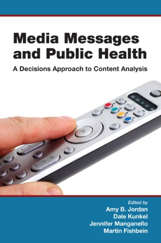 Media Messages and Public Health: A Decisions Approach to Content Analysis (Communication)