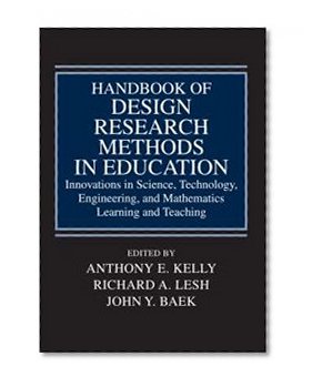 Handbook of Design Research Methods in Education: Innovations in Science, Technology, Engineering, and Mathematics Learning and Teaching