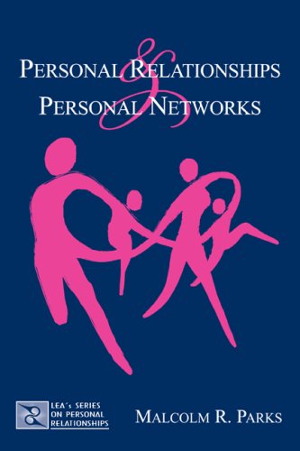 Personal Relationships and Personal Networks (LEA's Series on Personal Relationships)