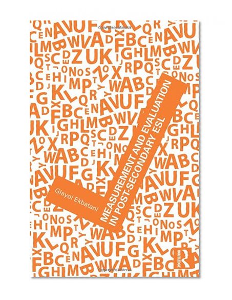 Measurement and Evaluation in Post-Secondary ESL