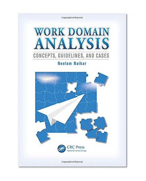 Work Domain Analysis: Concepts, Guidelines, and Cases