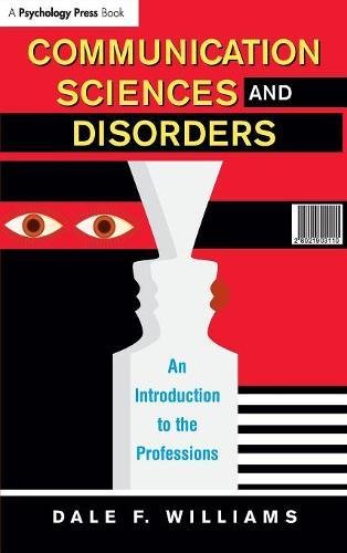 Communication Sciences and Disorders: An Introduction to the Professions
