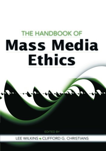 The Handbook of Mass Media Ethics