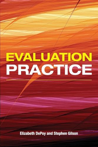 Evaluation Practice: How To Do Good Evaluation Research In Work Settings