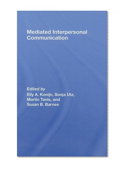 Mediated Interpersonal Communication (Lea's Communication)