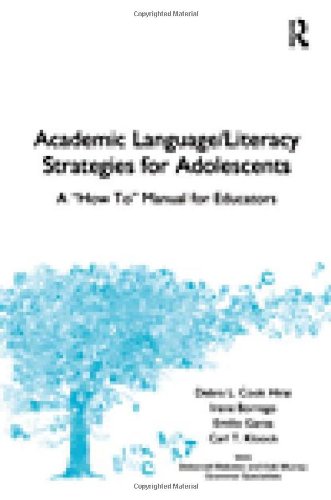 Academic Language/Literacy Strategies for Adolescents: A "How-To" Manual for Educators