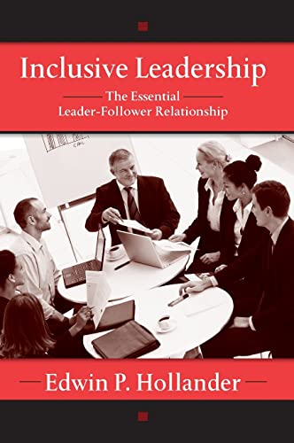 Inclusive Leadership: The Essential Leader-Follower Relationship (Applied Psychology Series)