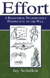 Effort: A Behavioral Neuroscience Perspective on the Will