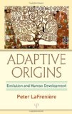 Adaptive Origins: Evolution and Human Development