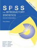 SPSS for Introductory and Intermediate Statistics: IBM SPSS for Introductory Statistics: Use and Interpretation, Third Edition