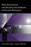 Data Elicitation for Second and Foreign Language Research (Second Language Acquisition Research Series)