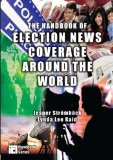 The Handbook of Election News Coverage Around the World (ICA Handbook Series)