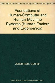 Foundations of Human-Computer and Human-Machine Systems (Human Factors and Ergonomics)