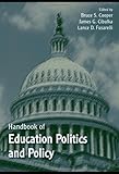 Handbook of Education Politics and Policy