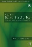 A Guide to Doing Statistics in Second Language Research Using SPSS (Second Language Acquisition Research Series)