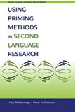 Using Priming Methods in Second Language Research (Second Language Acquisition Research Series)