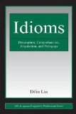 Idioms: Description, Comprehension, Acquisition, and Pedagogy (ESL & Applied Linguistics Professional Series)