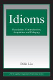 Idioms: Description, Comprehension, Acquisition, and Pedagogy (ESL & Applied Linguistics Professional Series)
