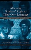 Affirming Students' Right to their Own Language: Bridging Language Policies and Pedagogical Practices