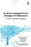 Academic Language/Literacy Strategies for Adolescents: A "How-To" Manual for Educators