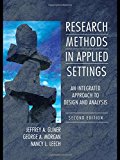 Research Methods in Applied Settings: An Integrated Approach to Design and Analysis, Second Edition